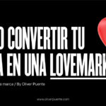 Lovemark ¿Cómo convertir tu marca en una?